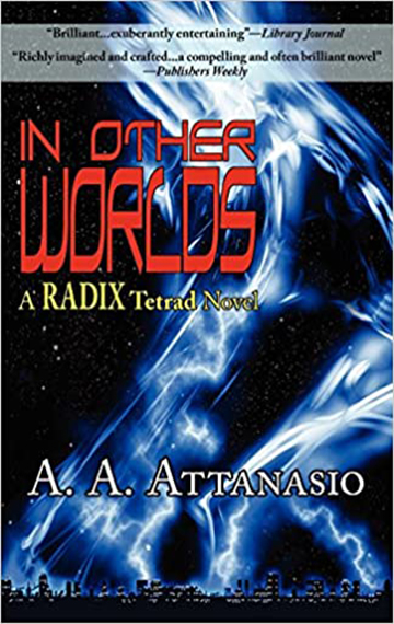 In Other Worlds – A Radix Tetrad Novel