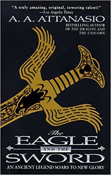 The Eagle and the Sword: An Arthurian Epic